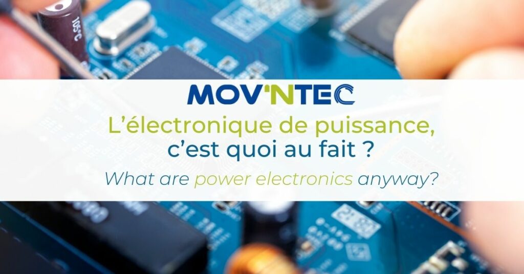 Tout le monde en parle, mais en fait, qu’est-ce que l’électronique de puissance ? Cette compétence, à la croisée de l’électronique de l’électrotechnique, s’occupe de la partie de l’énergie à forte puissance. Nous ne parlons pas forcément d’énormément de puissance KW, mais elle s’oppose à l’électronique traditionnelle, qui concerne des tensions plus faibles (la bonne vieille télécommande de notre télévision). L’électronique de puissance vise à convertir une énergie en une autre. Cela marche quasiment dans toutes les configurations DC-AC (onduleur), AC-DC (redresseur ou une simple alimentation à courant continu), DC-DC (convertisseur de courant continu) ou AC-AC (variateur de vitesse pour moteur électrique). 
